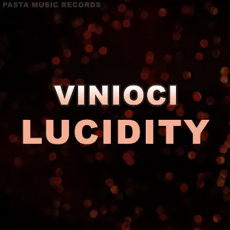 Lucidity by Vinioci