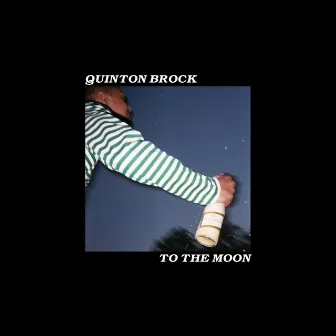 To The Moon by Quinton Brock