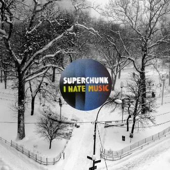 I Hate Music by Superchunk