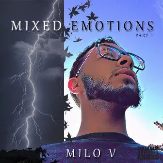 Mixed Emotions Pt. 1 by Milo V