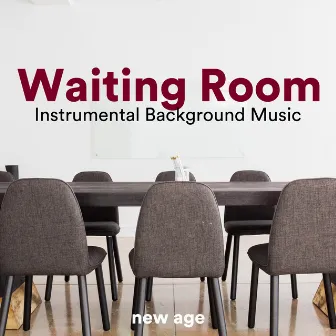 Waiting Room - Instrumental Background Music for Customer Relaxation by Waiting Room Academy