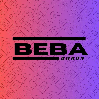 BEBA by Bhron