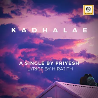 Kadhalae by Priyesh Sivan