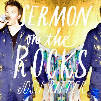 Sermon on the Rocks by Josh Ritter