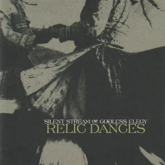 Relic Dances by Silent Stream of Godless Elegy