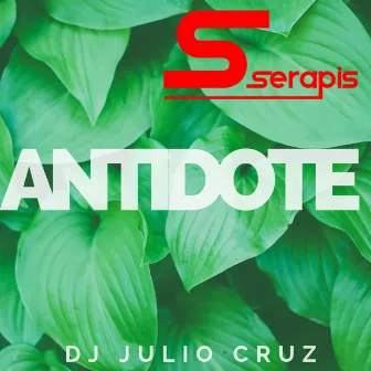 Antidote by DJ Julio Cruz