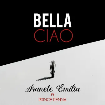 Bella Ciao (Remix) by Iranete Emília