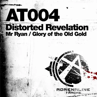 Mr Ryan / Glory Of The Old Gold by Distorted Revelation