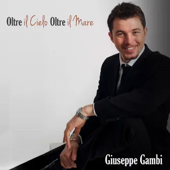 Oltre il cielo oltre il mare by Giuseppe Gambi