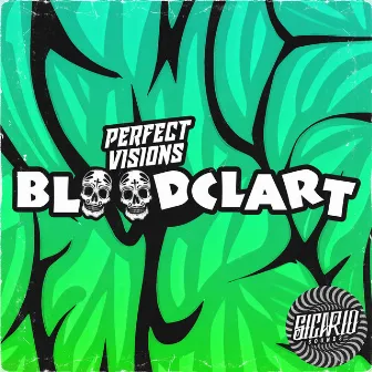 Bloodclart by Perfect Visions