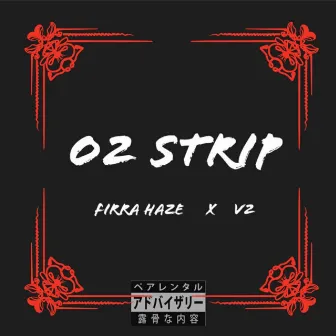 02 Strip by Firra Haze