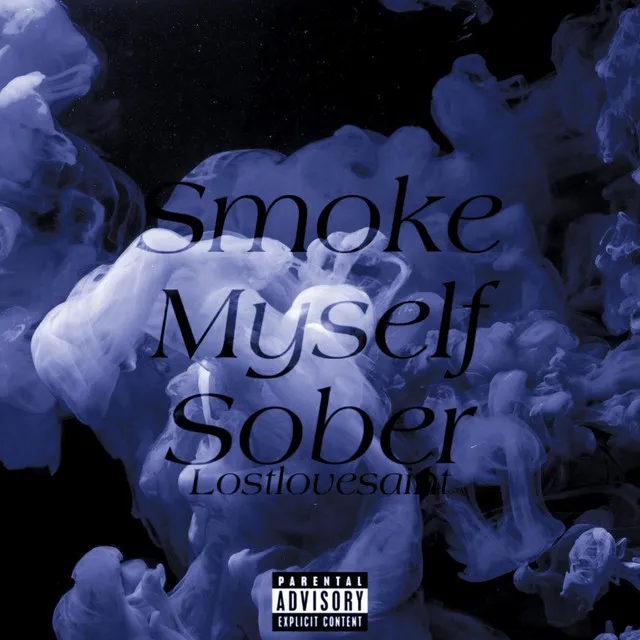 Smoke Myself Sober