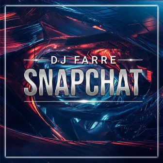 Snapchat by Dj Farre