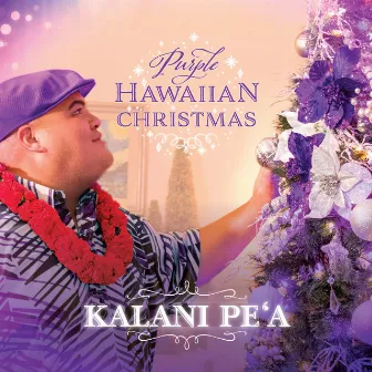 Purple Hawaiian Christmas by Kalani Pe'a