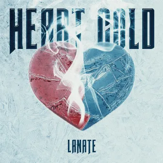 Heart Cold by Lanate