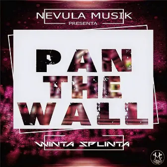 Pan the Wall by Winta Splinta