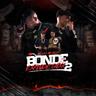 Bonde Que Explode Caixa 2 by Mc Gelo