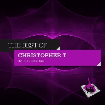 The Best of Christopher T by Christopher T