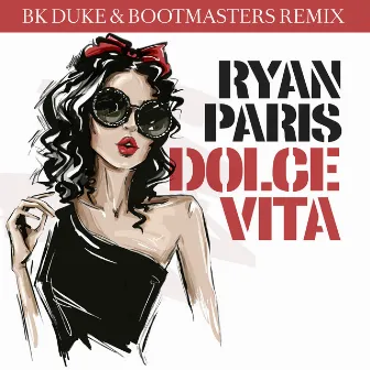 Dolce Vita (BK Duke & Bootmasters Remix) by Bootmasters