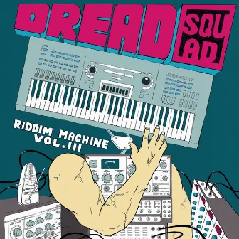 The Riddim Machine Vol. 3 by Dreadsquad