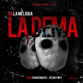 La Dema by Dk La Melodia