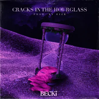 Cracks In The Hourglass by BECKi