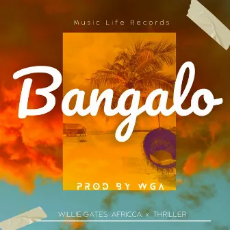 Bangalo by Willie Gates Africca