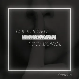 Lockdown by Kmarian