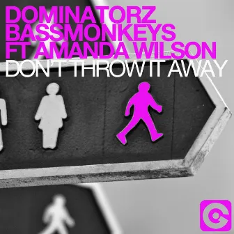 Don't Throw It Away by Dominatorz