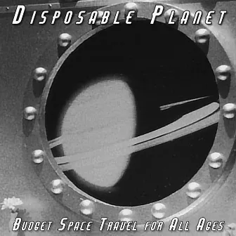 Budget Space Travel for All Ages by Disposable Planet