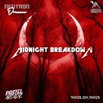 Midnight Breakdown by Neutron Dreams