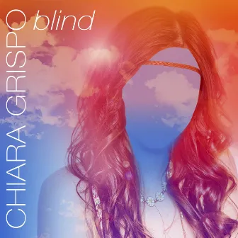 Blind by Chiara Grispo