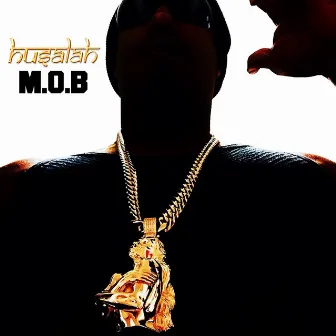 M.O.B by Husalah