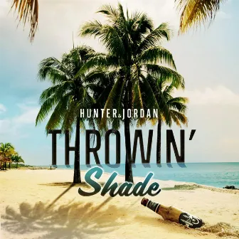 Throwin' shade by Hunter & Jordan