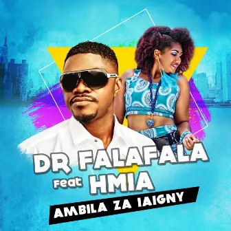 Ambila za iaigny (feat. Hmia) by Dr Falafala