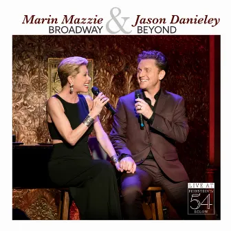 Broadway & Beyond: Live at Feinstein's/54 Below by Marin Mazzie