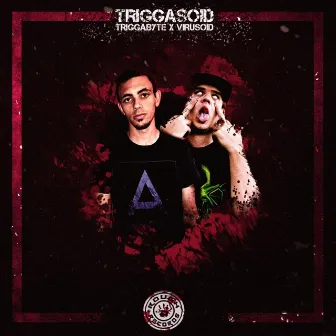 Triggasoid by Triggabyte