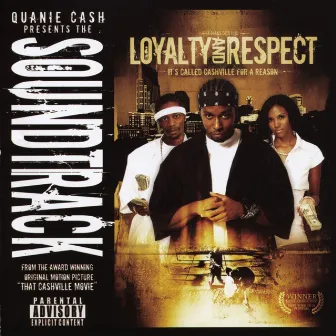 Loyalty & Respect - Soundtrack by Quanie Cash