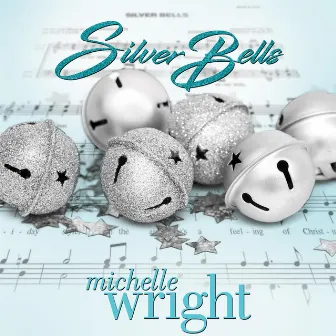 Silver Bells by Michelle Wright