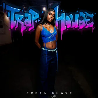 Trap House by PretaChavee