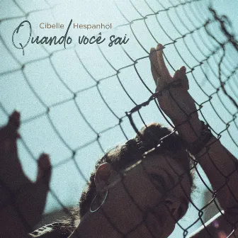 Quando Você Sai by Cibelle Hespanhol