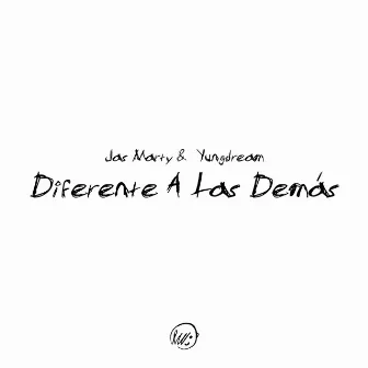 DIFERENTE A LAS DEMAS by Jas Marty