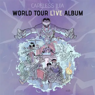 Careless Juja World Tour Live Album by Careless Juja