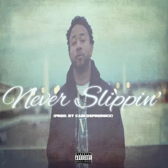 Never Slippin' by Alandis