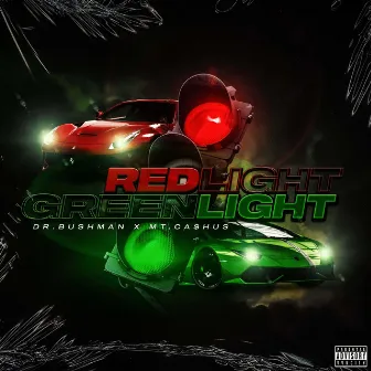 Red Light Green Light by MT.CA$HU$