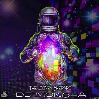 The Looney Shepard by DJ Moksha