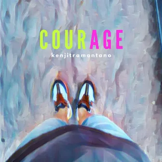 Courage by Kenji Tramontano