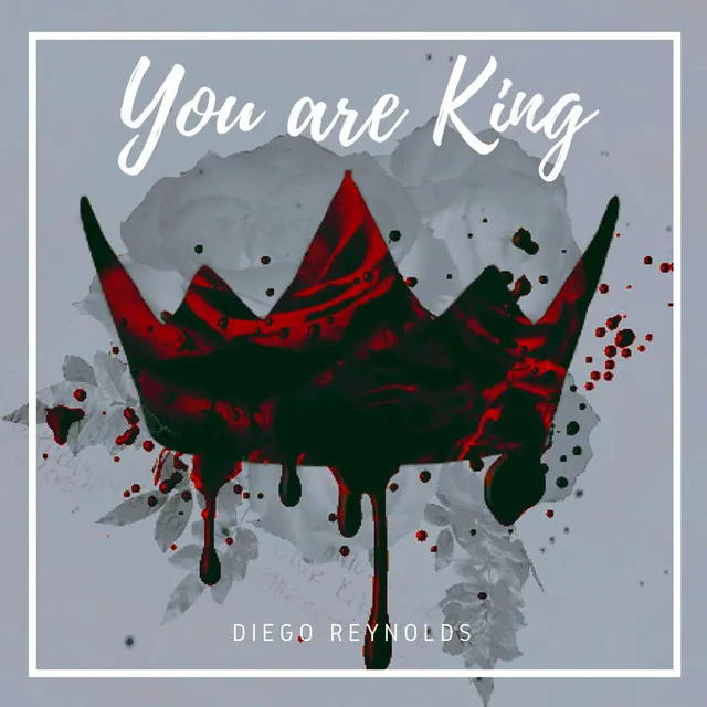 You are King