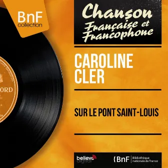 Sur le pont Saint-Louis (feat. Jerry Mengo et son orchestre) [Mono Version] by Caroline Cler