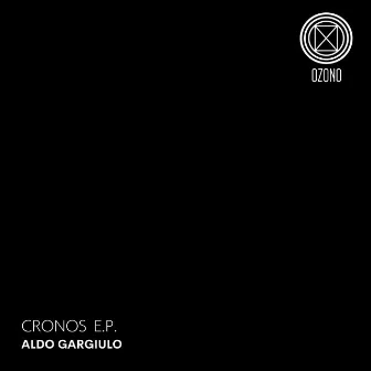 Cronos EP by Aldo Gargiulo